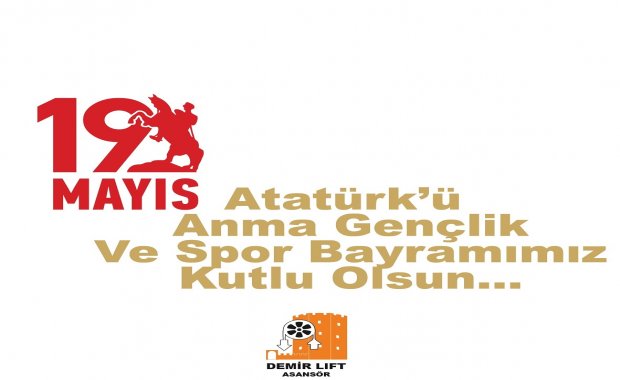 19 Mayıs Atatürk'ü Anma Gençlik ve Spor Bayramı Kutlu Olsun.