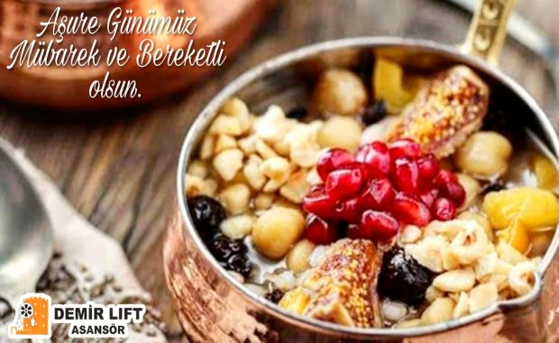 Aşure gününün bütün hayır ve bereketlerine nail olabilmemiz duasıyla aşure günümüz mübarek olsun. Demir Lift Asansör